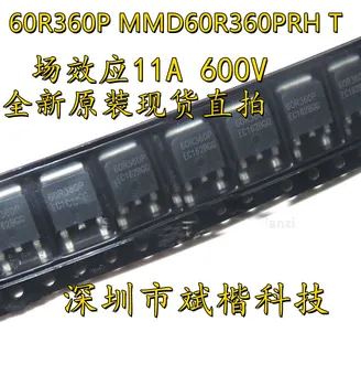 10PCS/הרבה 60R360P MMD60R360PRH ל-252 11א 600V mosfet
