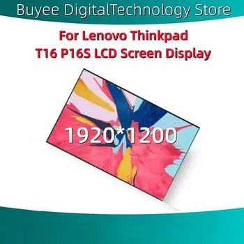 חדש Lenovo thinkpad T16 P16S מחשב נייד מסך LCD מכלול תצוגה 5D10V82408 5D10V82406 N160JCA-צלופח 1920*1200 דיגיטלית