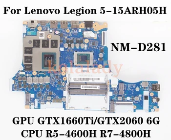 NM-D281 עבור Lenovo הלגיון 5-15ARH05H מחשב נייד לוח אם עם מעבד R5-4600H R7-4800H GPU GTX1660Ti/GTX2060 6G FRU 5B20Z21859