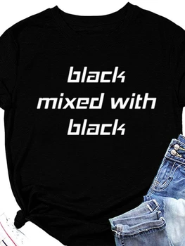 שחור מעורבב עם שחור מכתב הדפסה נשים חולצת שרוול קצר או צוואר רופף נשים חולצת טי גבירותיי חולצת טריקו מקסימום Camisetas Mujer